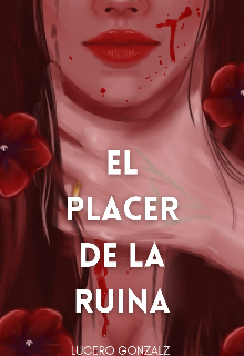 El Placer de la Ruina