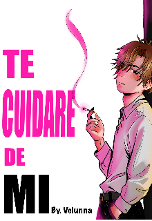 Te cuidaré de mi 