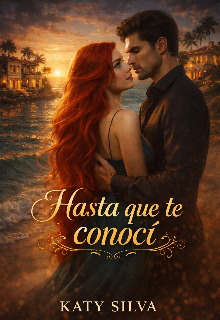 Hasta que te conocí [serie Arévalo #3] 