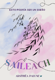 Saileach | Esto podría ser un sueño