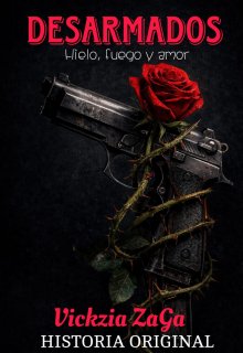 Desarmados -Hielo, fuego y amor