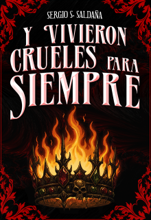 Y Vivieron Crueles Para Siempre