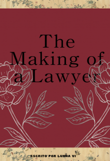 The Making Of a Lawyer