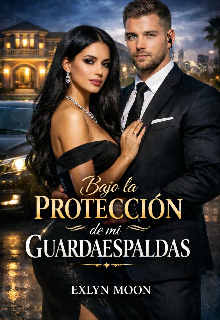 Bajo la Protección de mi Guardaespaldas 
