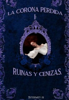 La Corona Perdida I: Ruinas y Cenizas.