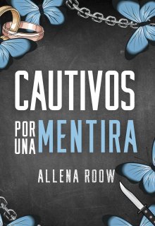 Cautivos por una mentira