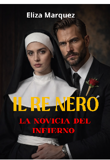 Il Re Nero:la Novicia Del Infierno 