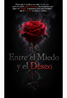 Entre el miedo y el deseo 