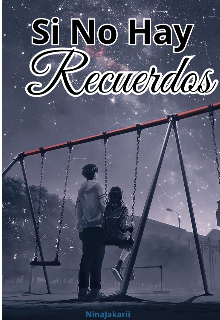 Si No Hay Recuerdos 