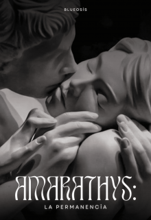 Amarathys: La Permanencia