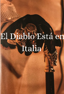 El Diablo Está en Italia 