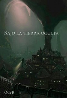 Bajo la tierra oculta