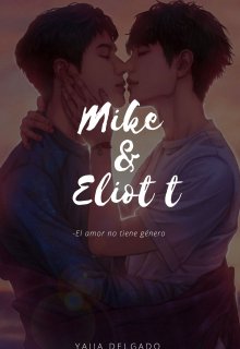 Mike × Eliott - El  amor no tiene género 