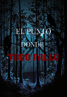 El punto donde todo fallo