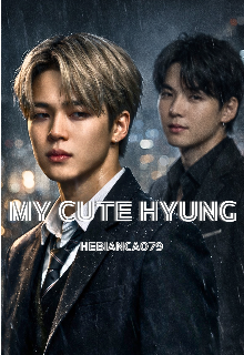 My Cute Hyung
