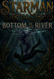 Starman: Bottom Of The River 