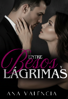 Entre besos y lágrimas 
