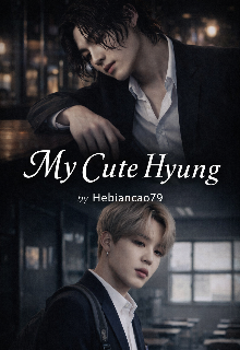 My Cute Hyung