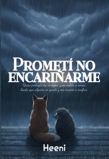 Prometí no encariñarme