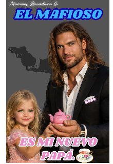 El mafioso es mi nuevo papá.