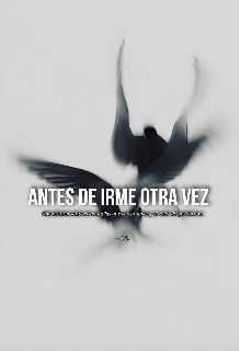 Antes de irme otra vez