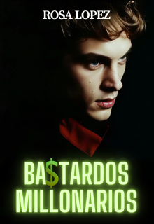 Bastardos millonarios