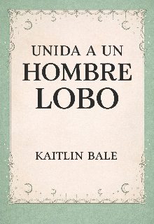 Unida a un hombre lobo #1