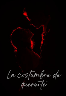 La Costumbre de Quererte