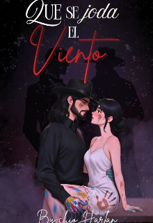 Que se joda el viento 