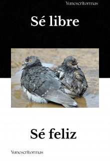 Sé libre, sé feliz