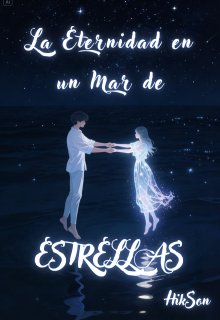 La eternidad en un mar de estrellas.