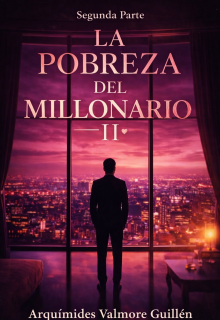 La pobreza del millonario 2