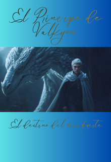 El príncipe de Valkyon.