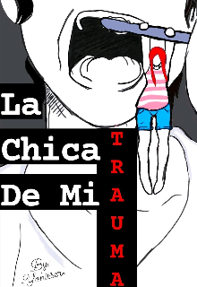 La Chica de mi Trauma