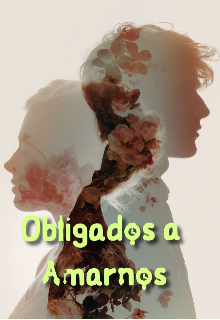 Obligados a Amarnos