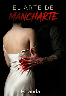 El arte de mancharte