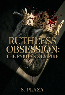Ruthless Obsession: The Pakhan's Empire. 