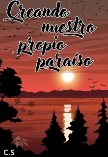Creando nuestro propio paraíso 