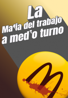 La mafia del trabajo a medio turno
