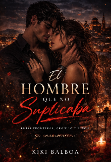 El hombre que no suplicaba