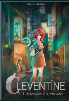 Cleventine 1: Realidad y Ficción [parte 2: La Búsqueda]