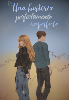 Una historia perfectamente imperfecta