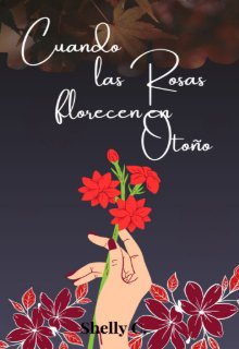 Cuando las rosas florecen en otoño