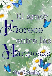 El amor florece entre las mariposas.
