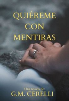 Quiereme con mentiras (amores egoistas #2)