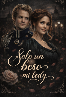 Just One Kiss, My Lady