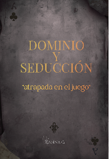 Dominio y seducción: atrapada en el juego