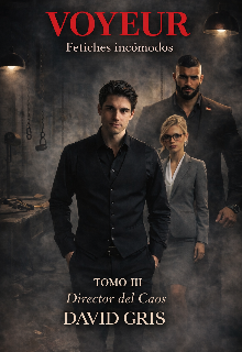 Voyeur ( fetiches incómodos)tomo 3