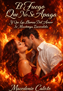 El Fuego Que No Se Apague 