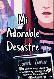 Mi Adorable Desastre 